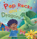 Pop Rocks and Dragons - Hardcover