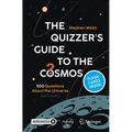 The Quizzer's Guide to the Cosmos: 500 Questions about the Universe (with Answers) - Paperback