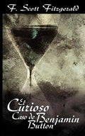 El Curioso Caso de Benjamin Button / The Curious Case of Benjamin Button - Paperback