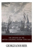 The Origins of the British Colonial System 1578-1660 - Paperback