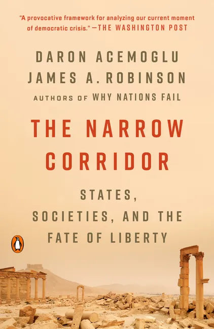 The Narrow Corridor: States, Societies, and the Fate of Liberty - Paperback