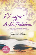 Mujer de la Palabra: Cómo Estudiar La Biblia Con Mente Y Corazón - Paperback