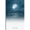 I Am Not a Poet - Paperback