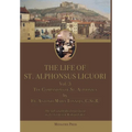 The Life of St. Alphonsus Liguori: Volume 3: The Companions of St. Alphonsus - Hardcover