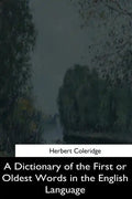 A Dictionary of the First or Oldest Words in the English Language - Paperback