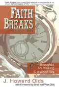 Faith Breaks, Volume 2: More Thoughts on Making It a Good Day - Paperback