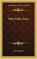 Who Walk Alone - Hardcover