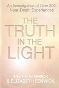 The Truth in the Light: An Investigation of Over 300 Near-Death Experiences - Paperback
