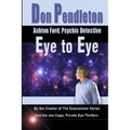Eye To Eye: Ashton Ford, Psychic Detective: Ashton Ford Series - Paperback