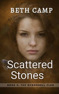 Scattered Stones: Book 4: The McDonnell Clan - Paperback