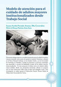 Modelo de Atencion Para El Cuidado de Adultos Mayores Institucionalizados Desde Trabajo Social - Hardcover