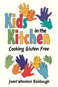 Kids In The Kitchen: Cooking Gluten Free - Paperback