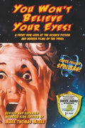 You Won't Believe Your Eyes! (Revised and Expanded Monster Kids Edition): A Front Row Look at the Science Fiction and Horror Films of the 1950s (hardb - Hardcover