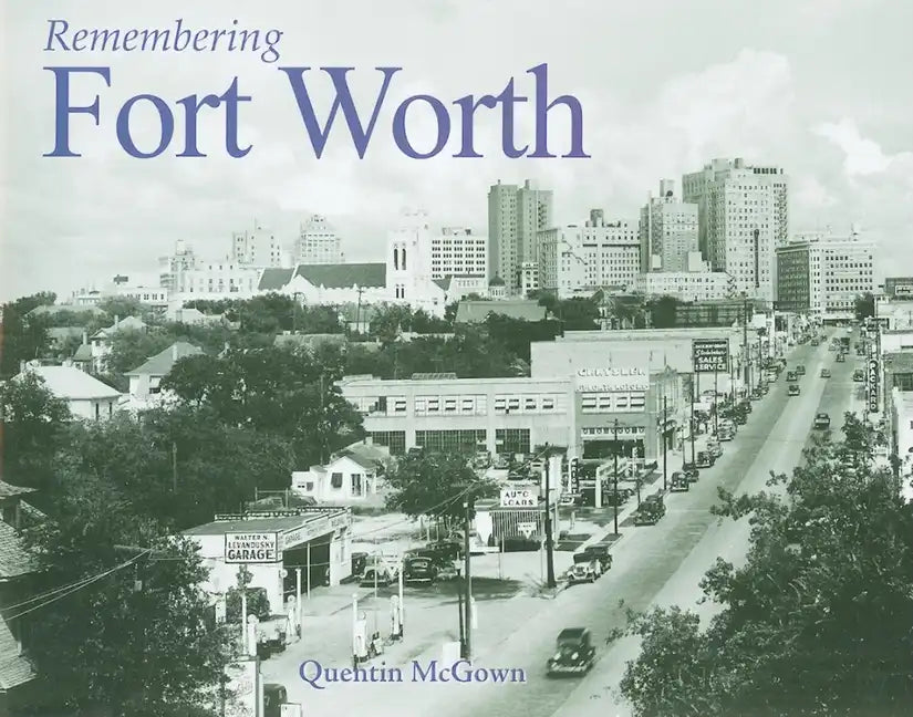 Remembering Fort Worth - Paperback