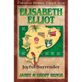 Elisabeth Elliot: Joyful Surrender - Paperback