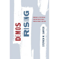 Demos Rising: Democracy and the Popular Construction of Public Power in France, 1800-1850 - Paperback