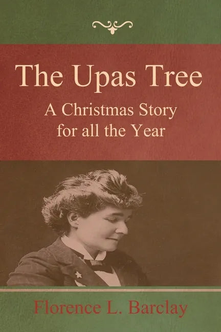 The Upas Tree: A Christmas Story for all the Year - Paperback