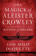 The Magick of Aleister Crowley: A Handbook of the Rituals of Thelema - Paperback