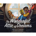 The Wonderful Attic of Dreams - Hardcover