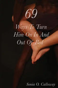 69 Ways to Turn Him on, In and Out of Bed - Paperback