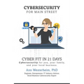 Cybersecurity for Main Street: Cyber Fit in 21 Days - Paperback