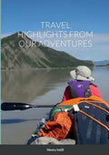 Travel Highlights from Our Adventures - Paperback