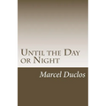 Until the Day or Night - Paperback