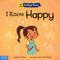I Know Happy: A Book about Feeling Happy, Excited, and Proud - Paperback