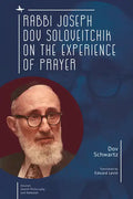 Rabbi Joseph Dov Soloveitchik on the Experience of Prayer - Paperback
