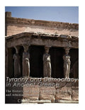 Tyranny and Democracy in Ancient Greece: The History and Legacy of the Greek Tyrants and Athenian Democracy - Paperback