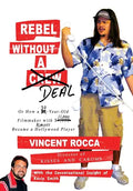 Rebel without a Deal: or, How a 30-year-old filmmaker with $11,000 almost became a Hollywood player - Paperback