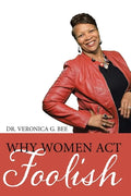 Why Women Act Foolish - Paperback