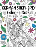 German Shepherd Coloring Book: Adult Coloring Book, Dog Lover Gifts, Mandala Coloring Pages, Doodle Animal Kingdom, Dog Mom, Pet Owner Gift - Paperback