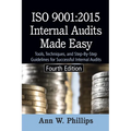 ISO 9001: 2015 Internal Audits Made Easy: Tools, Techniques, and Step-by-Step Guidelines for Successful Internal Audits - Paperback
