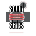 Sound States: Innovative Poetics and Acoustical Technologies - Paperback