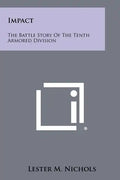 Impact: The Battle Story Of The Tenth Armored Division - Paperback