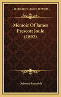 Memoir of James Prescott Joule (1892) - Hardcover