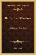 The Decline of Nations: Its Causes and Cure - Paperback