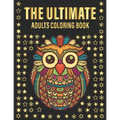 THE ULTIMATE Adults Coloring Book: 200 Of Flowers And Animals To release Your Stress - Paperback