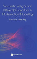 Stochastic Integral and Differential Equations in Mathematical Modelling - Hardcover