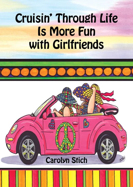 Cruisin' Through Life Is More Fun with Girlfriends - Hardcover