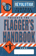 Flagger's Handbook: The most complete, modern flagger's handbook available in a full-color field reference guide based on the current MUTC - Paperback