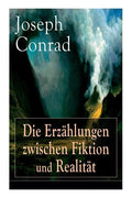 Die Erzählungen zwischen Fiktion und Realität: Das Ende vom Lied + Die Tremolino + Gaspar Ruiz + Jugend + Weihe - Paperback