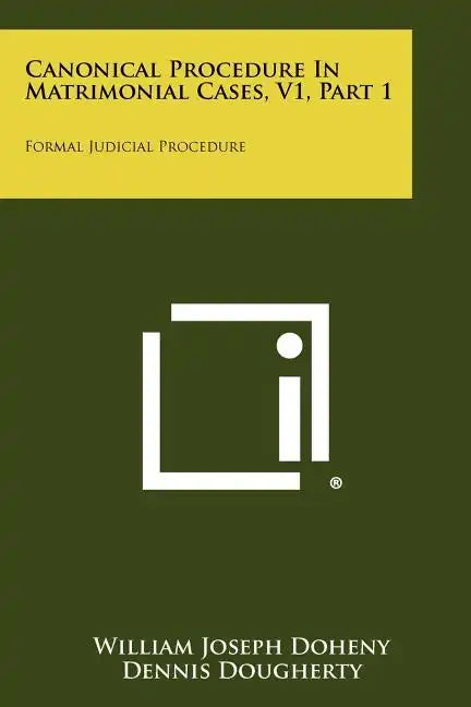 Canonical Procedure In Matrimonial Cases, V1, Part 1: Formal Judicial Procedure - Paperback