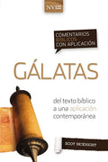 Comentario Bíblico Con Aplicación NVI Gálatas: del Texto Bíblico a Una Aplicación Contemporánea - Paperback