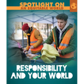 Responsibility and Your World - Library Binding