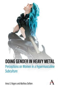 Doing Gender in Heavy Metal: Perceptions on Women in a Hypermasculine Subculture - Paperback