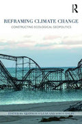 Reframing Climate Change: Constructing ecological geopolitics - Paperback