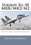 Sukhoi Su-30 MKK/MK2/M2: Russo-Kitayshiy Striker from Amur - Paperback