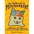 Is Your Cat a Psychopath?: A Personality Quiz Book to Find Out If Your Cat Is Pussolini or Mother Purresa - Paperback